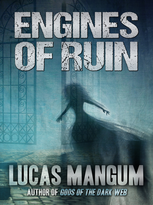 Title details for Engines of Ruin by Lucas Mangum - Available